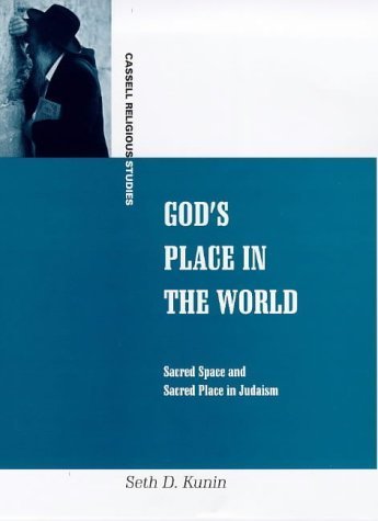 Stock image for God's Place in the World: Sacred Space and Sacred Place in Judaism (Cassell Religious Studies) for sale by Antiquariaat Hovingh