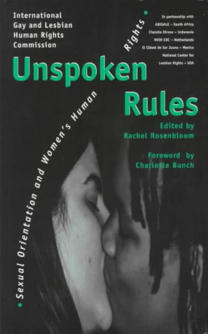 Stock image for Unspoken Rules: Sexual Orientation and Women's Human Rights for sale by ThriftBooks-Dallas