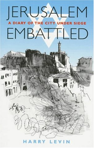 9780304337651: Jerusalem Embattled: A Diary of the City Under Siege March 25, 1948 to July 18th, 1948