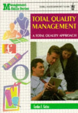 Imagen de archivo de Total Quality Management: A Total Quality Approach (Management Skills Series) a la venta por Zubal-Books, Since 1961