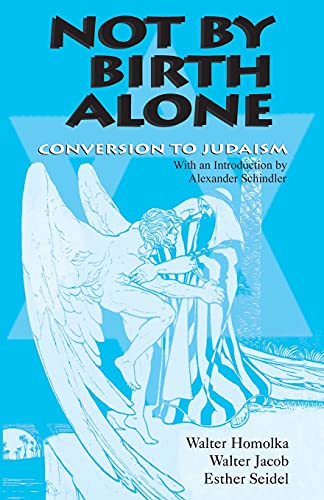 Stock image for Not by Birth Alone : Conversion to Judaism for sale by Better World Books Ltd