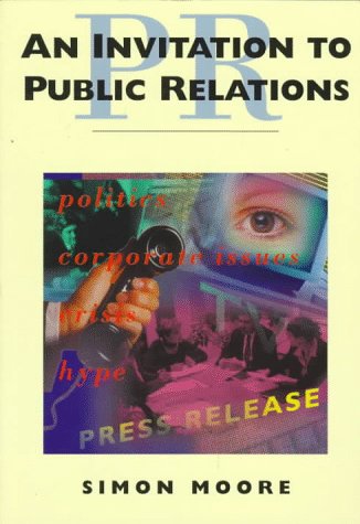 An Invitation to Public Relations (9780304338115) by Moore, Simon