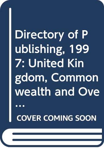 Stock image for Directory of Publishing, 1997: United Kingdom, Commonwealth and Overseas (Directory of Publishing Vol 1: United Kingdom, Commonwealth and Overseas) for sale by The Book Cellar, LLC