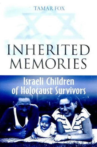 Stock image for Inherited Memories: Israeli Children of Holocaust Survivors. for sale by Henry Hollander, Bookseller