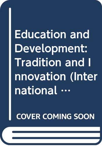 Education and Development: Tradition and Innovation (International Debates S.) (9780304339976) by Lynch, James; Etc.; Modgil, Celia; Modgil, Sohan