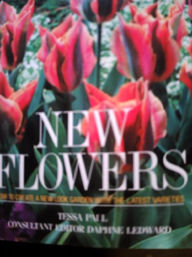 Beispielbild fr New Flowers : how to create a new look garden with the latest varieties. 1st publ. zum Verkauf von Antiquariat + Buchhandlung Bcher-Quell