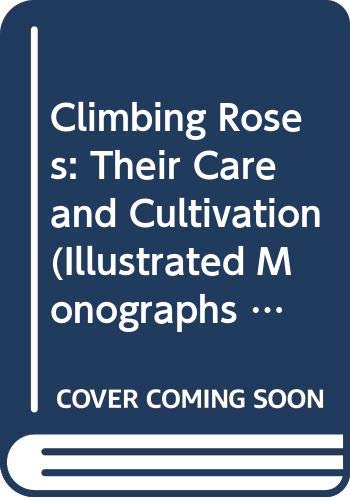 Stock image for Climbing Roses: Their Care and Cultivation Warner, Christopher for sale by LIVREAUTRESORSAS