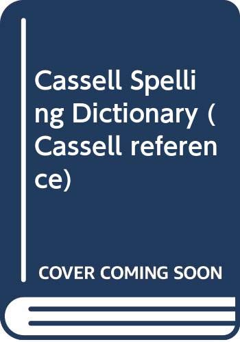Beispielbild fr The Cassell Spelling Dictionary (Cassell reference) zum Verkauf von AwesomeBooks
