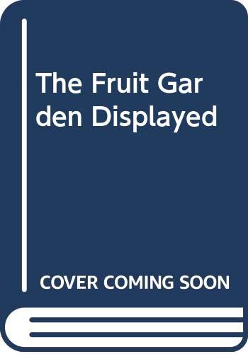 Stock image for The Fruit Garden Displayed for sale by Hippo Books