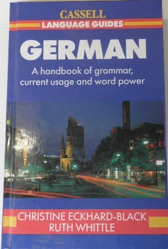 Imagen de archivo de Cassell Language Guides: A Handbook of Grammar, Current Usage and Word Power: German a la venta por AwesomeBooks