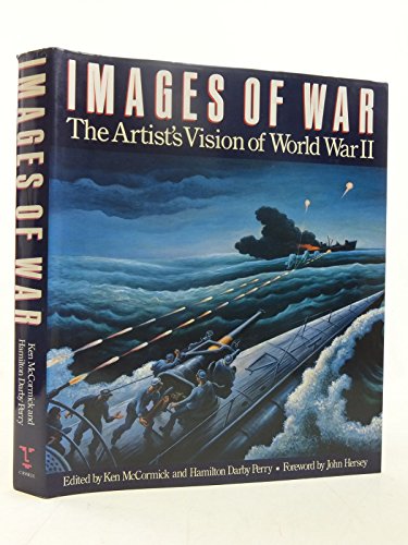 Beispielbild fr IMAGES of WAR - the ARTISTS VISION of WORLD WAR II. * zum Verkauf von L. Michael