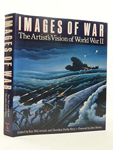 Stock image for IMAGES of WAR - the ARTISTS VISION of WORLD WAR II. * for sale by L. Michael