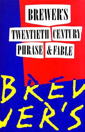 Imagen de archivo de Brewer's Dictionary of Twentieth Century Phrase and Fable a la venta por AwesomeBooks