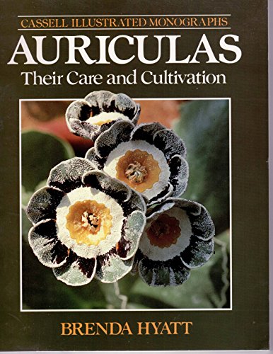 Stock image for Auriculas: Their Care and Cultivation (Illustrated Monographs S.) for sale by AwesomeBooks