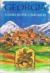 Beispielbild fr Georgia: A Rebel in the Caucasus zum Verkauf von WorldofBooks