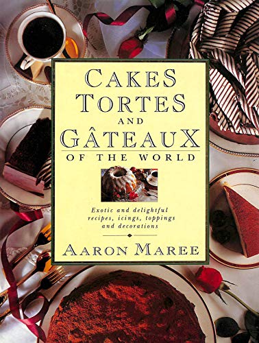 Imagen de archivo de Cakes, Tortes and Gateaux of the World a la venta por WorldofBooks
