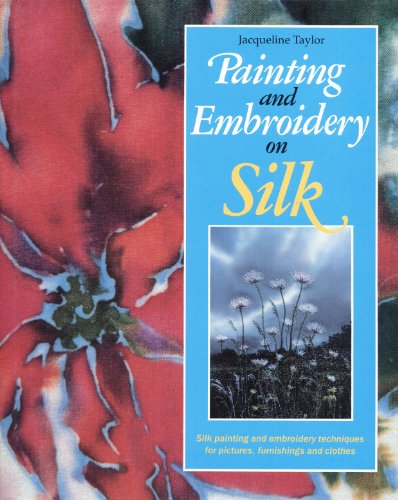 9780304341337: Painting and Embroidery on Silk