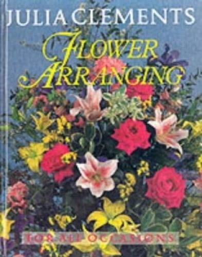 Imagen de archivo de Flower Arranging for All Occasions a la venta por Better World Books