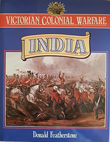 9780304341726: Victorian Colonial Warfare: India, from the Conquest of Sind to the Indian Mutiny