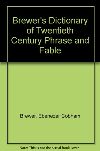 Stock image for Brewer's Dictionary of 20th-century Phrase and Fable for sale by MusicMagpie
