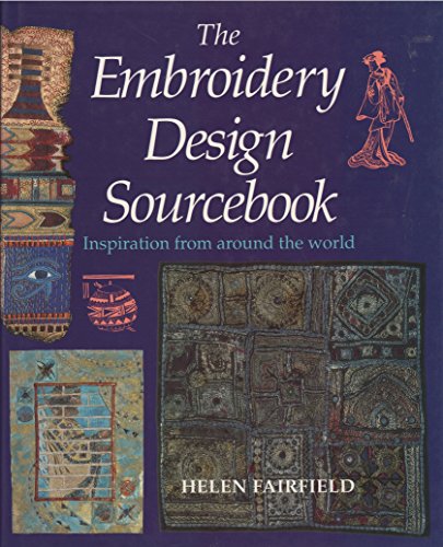 Imagen de archivo de The Embroidery Design Sourcebook: Inspiration from Around the World a la venta por SecondSale