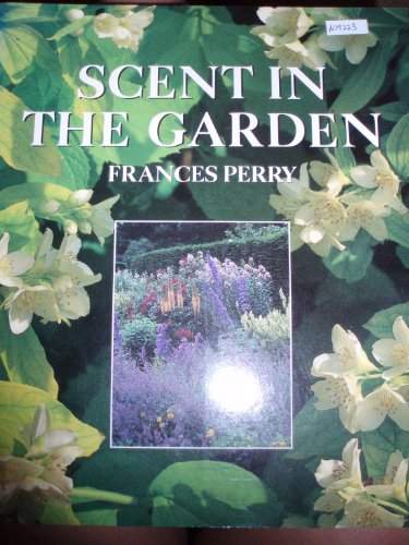 Beispielbild fr Scent in the Garden zum Verkauf von WorldofBooks