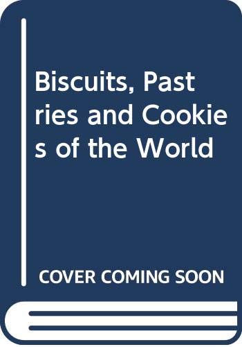 Beispielbild fr Biscuits, Pastries and Cookies of the World zum Verkauf von WorldofBooks