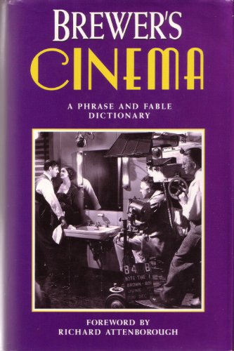 Imagen de archivo de Brewer's Cinema: A Phrase and Fable Dictionary a la venta por WorldofBooks