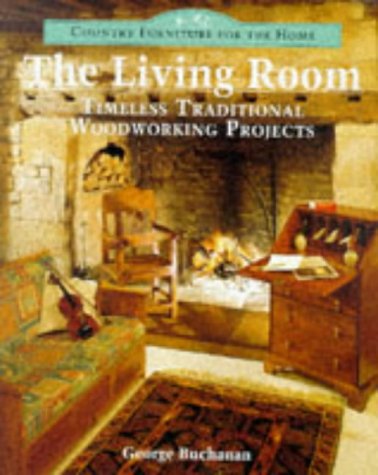Imagen de archivo de Country Furniture for the Home: The Living Room - Timeless Traditional Woodworking Projects a la venta por WorldofBooks