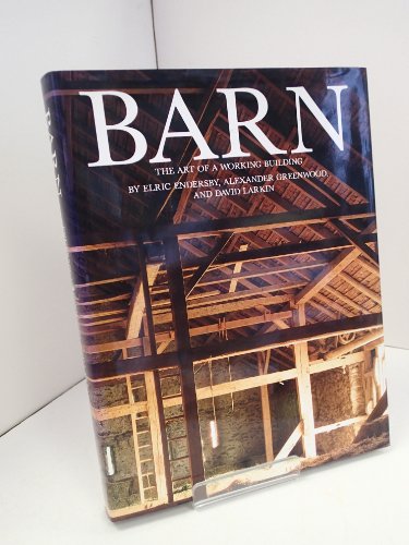 Beispielbild fr Barn: The Art of a Working Building zum Verkauf von medimops