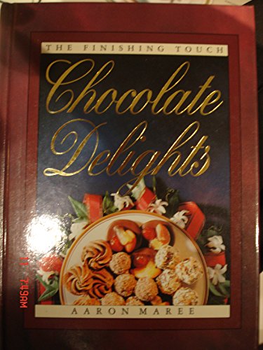 Imagen de archivo de Chocolate Delights (Finishing Touch S.) a la venta por WeBuyBooks