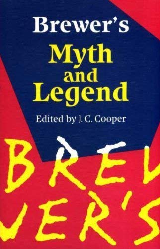 Imagen de archivo de Brewer's Book of Myth and Legend (Brewer's S.) a la venta por AwesomeBooks