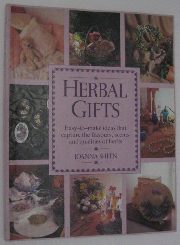 Beispielbild fr Herbal Gifts: Easy-To-Make Ideas That Capture the Flavours, Scents and Qualities of Herbs zum Verkauf von Wonder Book
