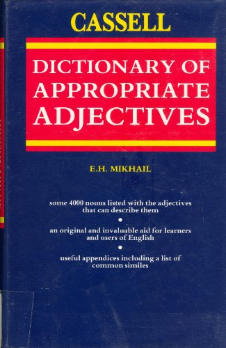 Stock image for Cassell Dictionary of Appropriate Adjectives for sale by AwesomeBooks