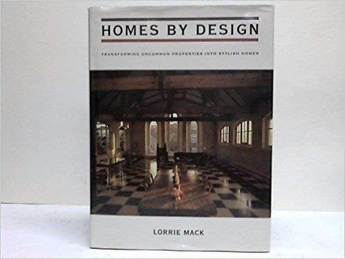 Beispielbild fr Homes by Design: Transforming Uncommon Properties into Stylish Homes zum Verkauf von Wonder Book