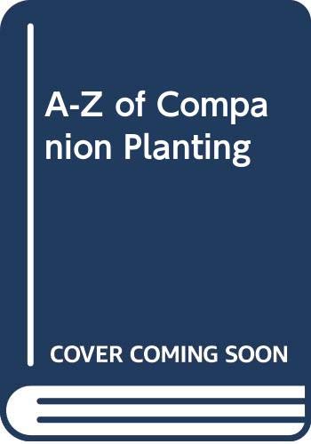 Stock image for A-Z of Companion Planting for sale by WorldofBooks