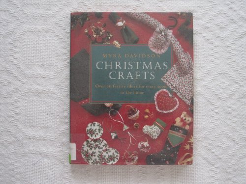 Imagen de archivo de Christmas Crafts : Over Fifty Festive Ideas for Every Room in the Home a la venta por Better World Books