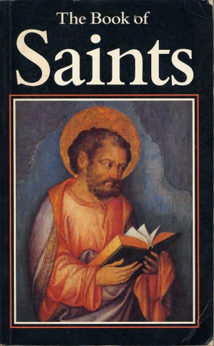 Beispielbild fr Book of Saints: A Dictionary of Servants of God Canonized by the Catholic Church zum Verkauf von WorldofBooks