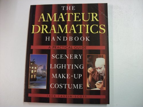 Stock image for Amateur Dramatics Handbook: A Practical Guide for sale by WorldofBooks