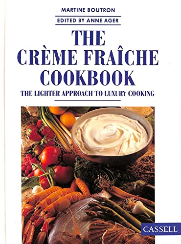 Stock image for The Creme Fraiche Cookbook for sale by WorldofBooks