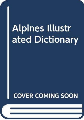 9780304343720: ALPINES. THE ILLUSTRATED DICTIONARY.