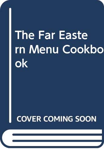 Beispielbild fr The Far Eastern Menu Cookbook zum Verkauf von WorldofBooks