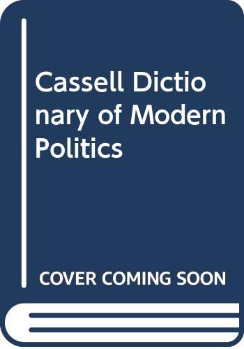 Beispielbild fr Cassell Dictionary of Modern Politics zum Verkauf von WorldofBooks