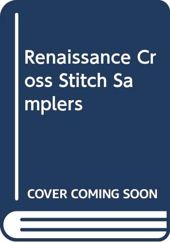 Stock image for Renaissance Cross Stitch Samplers for sale by MusicMagpie