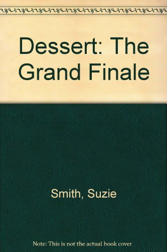 9780304344444: Dessert: The Grand Finale