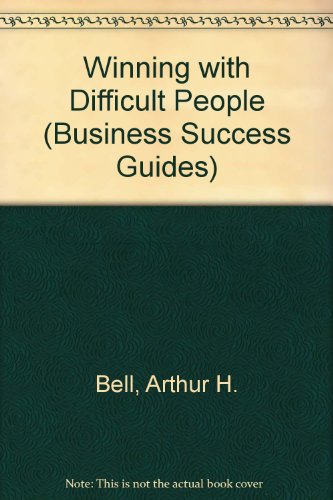 Stock image for Winning with Difficult People (Business Success Guides) for sale by AwesomeBooks