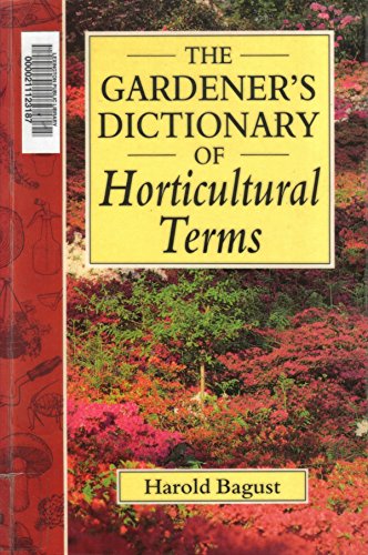 Beispielbild fr The Gardener's Dictionary of Horticultural Terms zum Verkauf von Better World Books