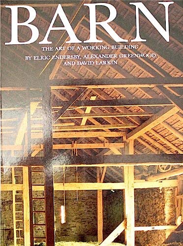 Barn : The Art of a Working Building