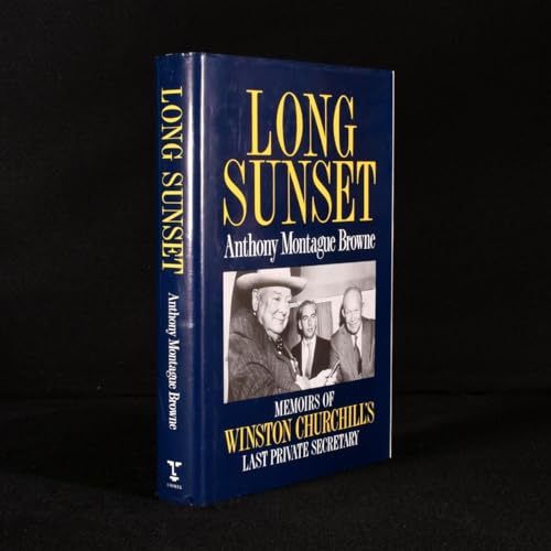 9780304344789: Long Sunset: Memoirs of Winston Churchill's Last Private Secretary