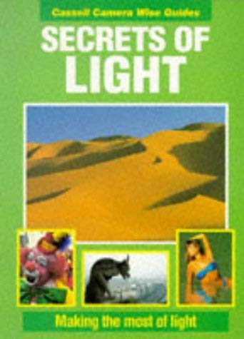 9780304344925: Secrets of Light (Camera Wise Guides)